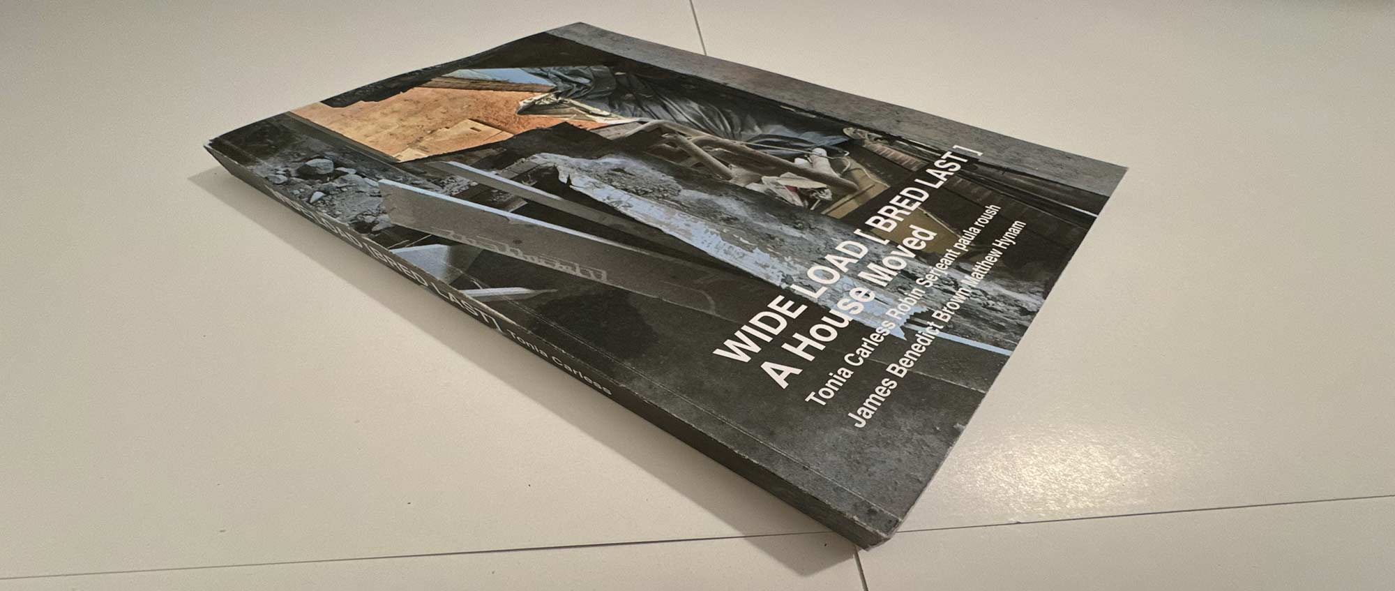 WIDE LOAD [ BRED LAST ] A House Moved